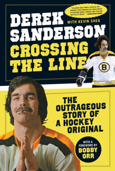 Crossing The Line: Outrageous Story of a Hockey Original
