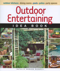 Title: Outdoor Entertaining Idea Book, Author: Natalie Ermann Russell