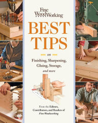 Title: Fine Woodworking's Best Tips on Finishing, Sharpening, Gluing, Storage, and More, Author: Editors