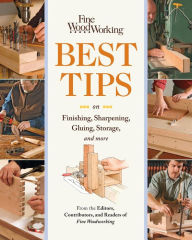 Title: Fine Woodworking Best Tips on Finishing, Sharpening, Gluing, Storage, and More, Author: Editors