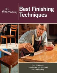 Title: Fine Woodworking Best Finishing Techniques, Author: Editors of Fine Woodworking