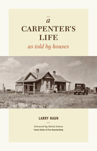 A Carpenter's Life as Told by Houses