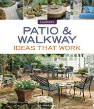 Title: Patio & Walkway Ideas that Work, Author: Lee Anne White
