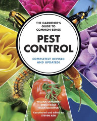 Title: The Gardener's Guide to Common-Sense Pest Control: Completely Revised and Updated, Author: William Olkowski