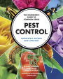 The Gardener's Guide to Common-Sense Pest Control: Completely Revised and Updated