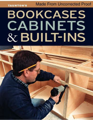 Title: Bookcases, Cabinets & Built-Ins, Author: Editors of Fine Woodworking