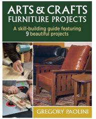 Title: Arts & Crafts Furniture Projects, Author: Gregory Paolini