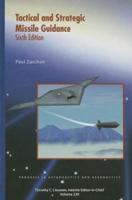 Title: Tactical and Strategic Missile Guidance, Author: Paul Zarchan