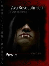 Title: The Vampire Oracle: Power, Author: Ava Rose Johnson