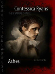 Title: The Vampire Oracle: Ashes, Author: Contessica Ryans