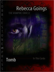 Title: The Vampire Oracle: Tomb, Author: Rebecca Goings