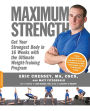 Maximum Strength: Get Your Strongest Body in 16 Weeks with the Ultimate Weight-Training Program