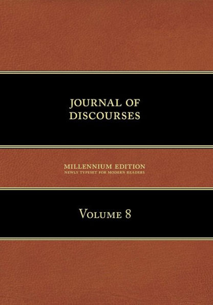 Journal of Discourses, Volume 8