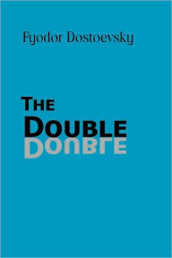 Title: The Double, Author: Fyodor Dostoevsky