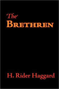 Title: The Brethren, Author: H. Rider Haggard