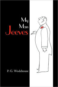 Title: My Man Jeeves, Author: P. G. Wodehouse