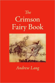 Title: The Crimson Fairy Book, Author: Andrew Lang