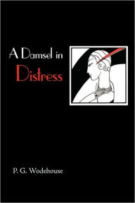 Title: A Damsel in Distress, Author: P. G. Wodehouse