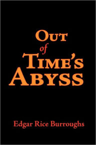 Title: Out of Time's Abyss, Large-Print Edition, Author: Edgar Rice Burroughs