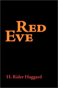 Title: Red Eve, Large-Print Edition, Author: H. Rider Haggard