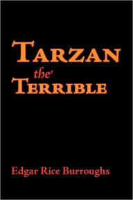 Title: Tarzan the Terrible, Large-Print Edition, Author: Edgar Rice Burroughs