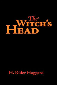 Title: The Witch's Head, Large-Print Edition, Author: H. Rider Haggard