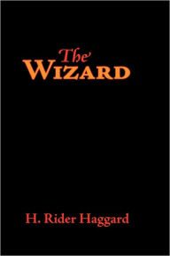 Title: The Wizard, Large-Print Edition, Author: H. Rider Haggard