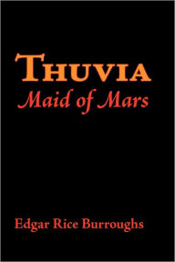 Title: Thuvia, Maid of Mars, Large-Print Edition, Author: Edgar Rice Burroughs