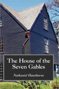 Title: The House of the Seven Gables, Large-Print Edition, Author: Nathaniel Hawthorne