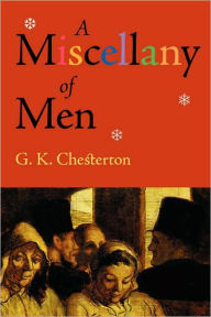 Title: A Miscellany of Men, Author: G. K. Chesterton