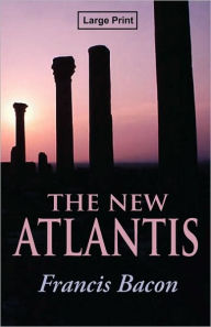 Title: The New Atlantis, Author: Francis Bacon