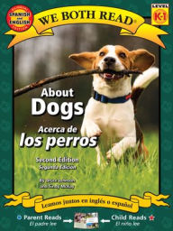 Title: About Dogs-Acerca de los perros, Author: Bruce Johnson & Sindy McKay