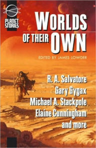 Title: Worlds of their Own, Author: R. A. Salvatore