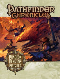 Title: Pathfinder Chronicles: Dungeon Denizens Revisited, Author: Sean K Reynolds