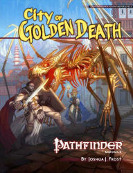 Title: Pathfinder Module: City of Golden Death, Author: Jason Bulmahn
