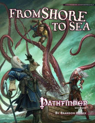 Title: Pathfinder Module: From Shore to Sea, Author: Brandon Hodge