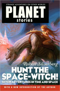 Title: Hunt the Space-Witch!: Seven Adventures in Time and Space, Author: Robert Silverberg