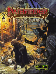 Title: Pathfinder Online: Thornkeep, Author: Richard Baker