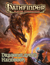 Title: Pathfinder Player Companion: Dragon Slayer's Handbook, Author: Jerome Virnich