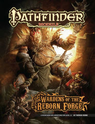 Title: Pathfinder Module: Wardens of the Reborn Forge, Author: Patrick Renie