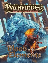 Title: Pathfinder Player Companion: Blood of the Elements, Author: Paizo Staff