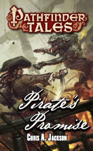 Title: Pathfinder Tales: Pirate's Promise, Author: Chris A. Jackson