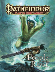 Title: Pathfinder Player Companion: People of the River, Author: Paizo Staff