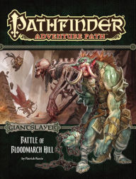 Title: Pathfinder Adventure Path: Giantslayer Part 1 - Battle of Bloodmarch Hill, Author: Patrick Renie