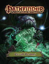 Title: Pathfinder Campaign Setting: Occult Realms, Author: Paizo Staff