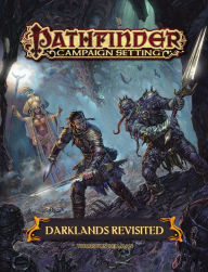 Title: Pathfinder Campaign Setting: Darklands Revisited, Author: Paizo Staff
