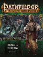 Pathfinder Adventure Path: Strange Aeons 3 of 6-Dreams of the Yellow King