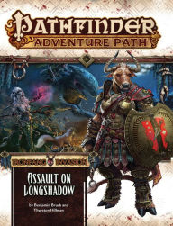 Title: Pathfinder Adventure Path: Ironfang Invasion Part 3 of 6-Assault on Longshadow, Author: Benjamin Bruck