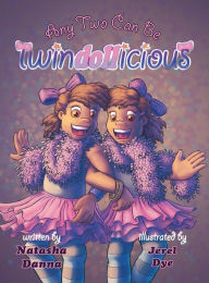 Title: Any Two Can Be Twindollicious, Author: Natasha Danna