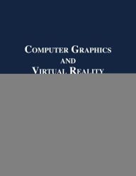 Title: Computer Graphics and Virtual Reality, Author: Hamid R. Arabnia